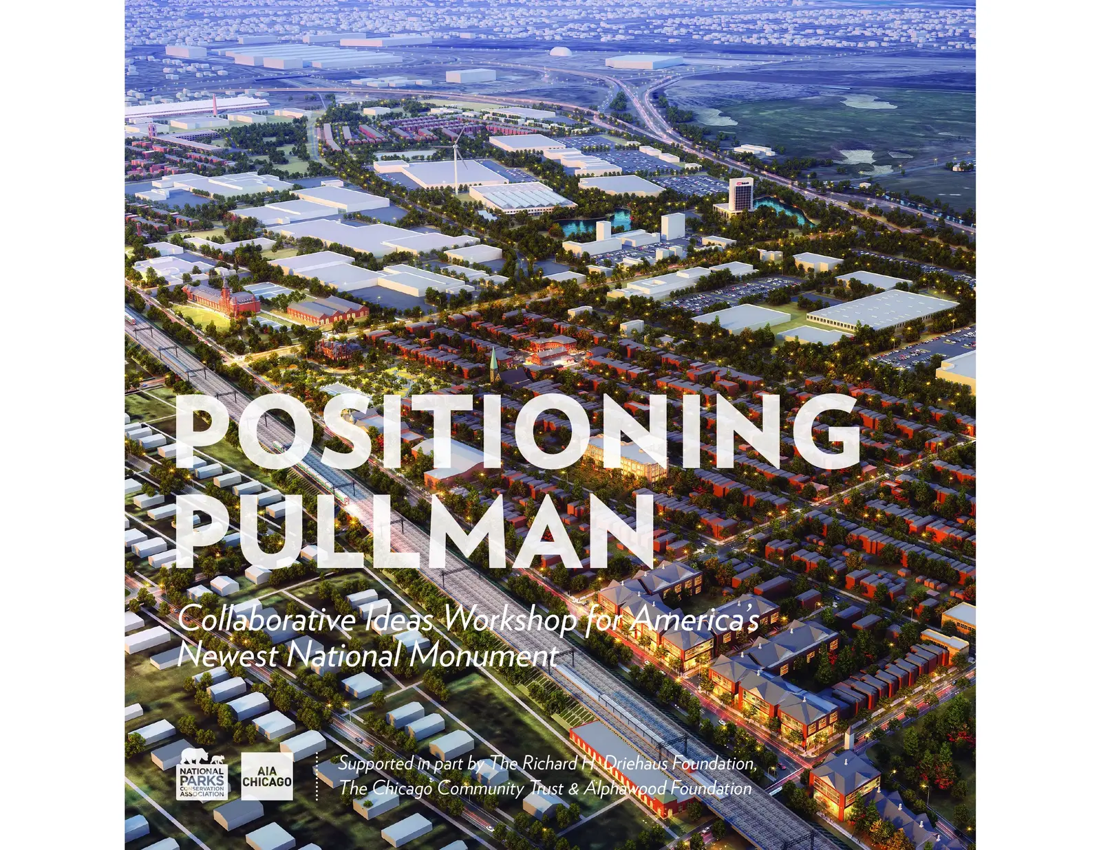 POSITIONING PULLMAN Collaborative ideas Workshop for America's Newest National Monument